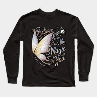 Believe in the Magic of You Long Sleeve T-Shirt